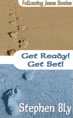 Get Ready! Get Set! (Following Jesus, #3) (eBook, ePUB) - Bly, Stephen