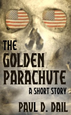 The Golden Parachute (eBook, ePUB) - Dail, Paul D.