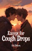 Except for Cough Drops (True Colors, #1) (eBook, ePUB) Except for Cough Drops (True Colors, #1) (eBook, ePUB)