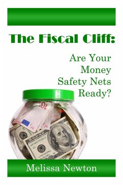 The Fiscal Cliff: Are Your Money Safety Nets Ready? (eBook, ePUB) - Newton, Melissa