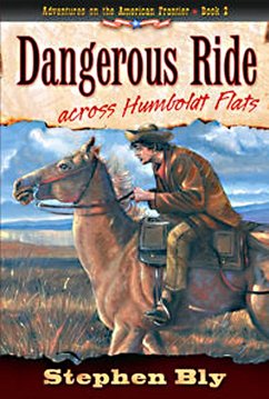 Cover Dangerous Ride Across Humboldt Flats (Adventures on the American Frontier, #3) (eBook, ePUB)