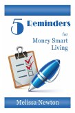 5 Reminders for Money Smart Living (eBook, ePUB) 5 Reminders for Money Smart Living (eBook, ePUB)