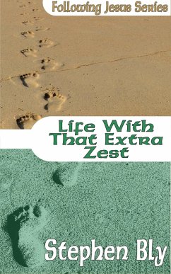 Life With That Extra Zest (Following Jesus, #6) (eBook, ePUB) - Bly, Stephen
