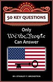 50 Key Questions Only We The People Can Answer (Write A Book A Week Challenge, #9) (eBook, ePUB)