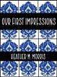 Our First Impressions- Book 2 of the... - Bild 1