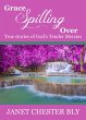 Grace Spilling Over / True Stories of... - Bild 1