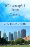 Wild Thoughts Photos: Toronto (eBook, ePUB) Wild Thoughts Photos: Toronto (eBook, ePUB)