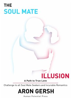 The Soul Mate Illusion (eBook, ePUB) - Gersh, Aron