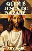 Quem é Jesus de Nazaré (eBook, ePUB)
