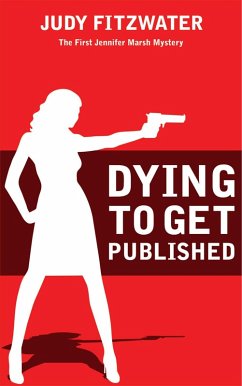 Cover Dying to Get Published (The Jennifer Marsh Mysteries, #1) (eBook, ePUB)