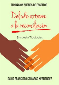Del odio extremo a la reconciliación (eBook, ePUB) - Hernández, David Francisco Camargo