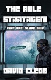 The Aule Stratagem - Part One - Slave Ship (eBook, ePUB)