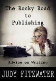 The Rocky Road to Publishing: Advice on Writing (eBook, ePUB)