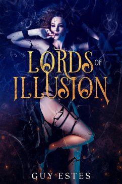 Lords of Illusion (Sisters of the Storm, #4) (eBook, ePUB) - Estes, Guy