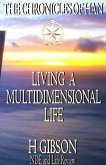 Chronicles of Han: Living a Multidimensional Life: Section 1: Near Death Experience, Life Review, Aftermath (The Chronicles of Han, #10) (eBook, ePUB)