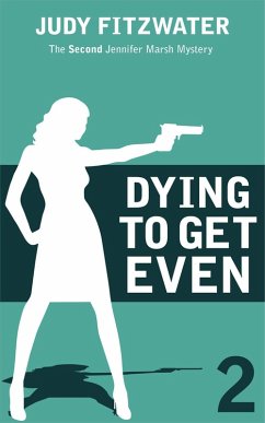 Cover Dying to Get Even (The Jennifer Marsh Mysteries, #2) (eBook, ePUB)