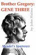 Brother Gregory: Gene Three (Mendel,... - Bild 1