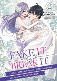 Fake It to Break It! I Faked Amnesia to Break Off My Engagement and Now He's All Lovey-Dovey?! Volume 2 (eBook, ePUB)