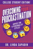 Overcoming Your Procrastination - College Student Edition! Advice for 6 Personality Styles (eBook, ePUB)