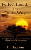 Perfect Health The Taoist Way (eBook, ePUB)