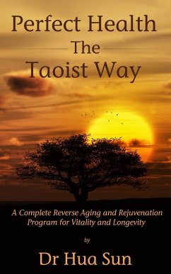 Perfect Health The Taoist Way (eBook, ePUB) - Sun, Hua