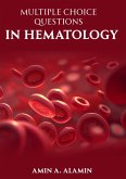 Multiple Choice Questions in Hematology (eBook, ePUB) Multiple Choice Questions in Hematology (eBook, ePUB)
