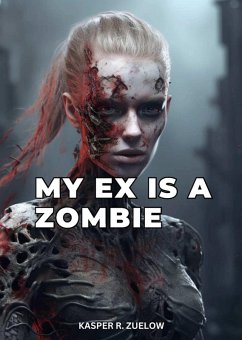 My ex is a Zombie (eBook, ePUB) - Zuelow