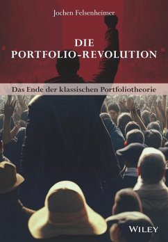 Die Portfolio-Revolution (eBook, ePUB) - Felsenheimer, Jochen