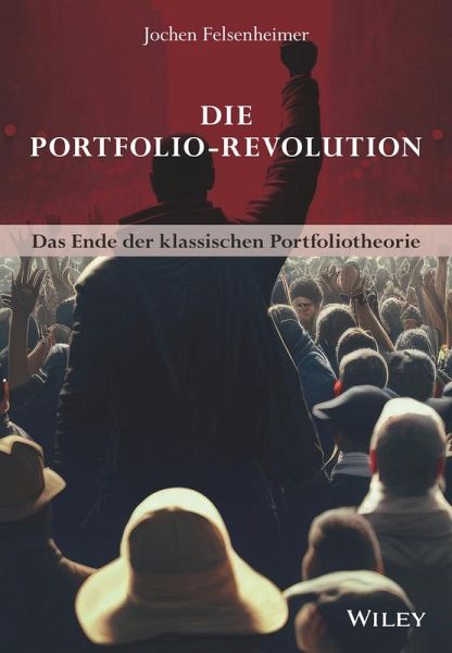 Die Portfolio-Revolution (eBook, ePUB) Die Portfolio-Revolution (eBook, ePUB)