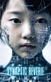 Synaptic Reverie (eBook, ePUB)