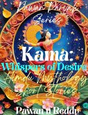 Kama: Whispers of Desire (Pawan Parvah Series) (eBook, ePUB)