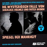 Spiegel der Wahrheit (Die mysteriösen Fälle von Sherlock Holmes und Pater Brown, Folge 4) (MP3-Download)