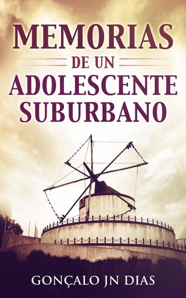 Memorias de un Adolescente Suburbano (Mis Luchas) (eBook, ePUB)