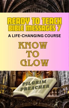 Ready to Teach Bible Messages 7 (eBook, ePUB) - Preacher, Pilgrim