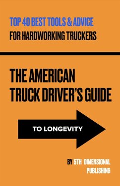 Cover The American Truck Driver's Guide to Longevity (The HWY 1 eBook Adventure Supplement Series, #1) (eBook, ePUB)
