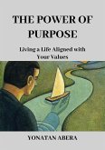 The Power of Purpose (eBook, ePUB) The Power of Purpose (eBook, ePUB)