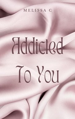 Addicted To You (eBook, ePUB) Cover Addicted To You (eBook, ePUB)