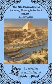 The Nile Civilization A Journey Through Ancient Egypt (eBook, ePUB)