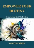 Empower Your Destiny (eBook, ePUB) Empower Your Destiny (eBook, ePUB)