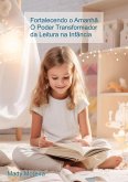 Fortalecendo o Amanhã O Poder Transformador da Leitura na Infância (eBook, ePUB) Fortalecendo o Amanhã O Poder Transformador da Leitura na Infância (eBook, ePUB)