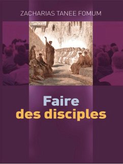 Cover Faire Des Disciples (Aides Pratiques pour les Vainqueurs, #21) (eBook, ePUB)