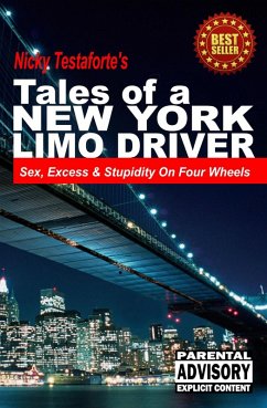 Tales Of A New York Limo Driver (eBook, ePUB) - Testaforte, Nicky