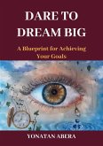 Dare to Dream Big (eBook, ePUB)