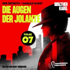 Die Augen der Jolante (Der Detektiv-Harald Harst, Folge 7) (MP3-Download) - Kabel, Walther