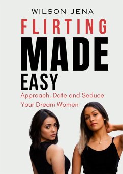 Flirting Made Easy (eBook, ePUB) - Jena, Wilson