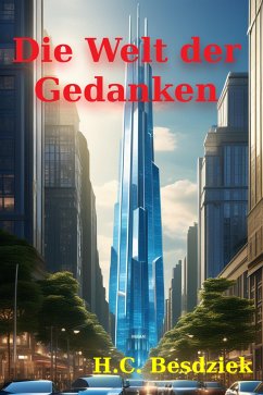 Die Welt der Gedanken (eBook, ePUB) - Besdziek, H.C.