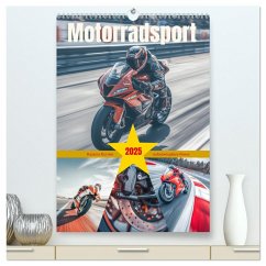 Motorradsport (hochwertiger Premium Wandkalender 2025 DIN A2 hoch), Kunstdruck in Hochglanz - Calvendo;Gierok-Latniak, Steffen