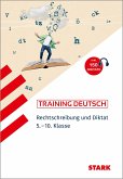 STARK Training - Deutsch Rechtschreibung und Diktat 5.-10. Klasse