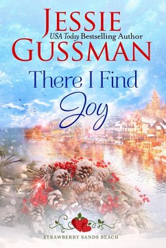 There I Find Joy (Strawberry Sands Beach Romance Book 4) (Strawberry Sands Beach Sweet Romance) - Gussman, Jessie