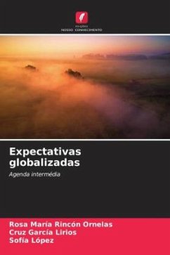 Expectativas globalizadas - Rincón Ornelas, Rosa María;García Lirios, Cruz;López, Sofía